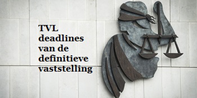 TVL deadlines vaststelling