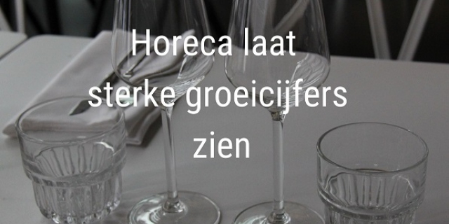 Horeca laat sterke groeicijfers zien