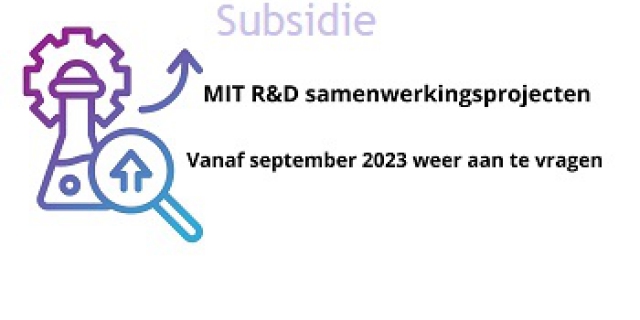 MIT: R&D-samenwerkingsprojecten - vanaf september 2023 aan te vragen