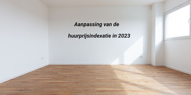 Aanpassing van de huurprijsindexatie in 2023?