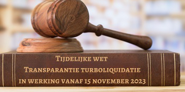 Tijdelijke wet transparantie turboliquidatie in werking vanaf 15 november